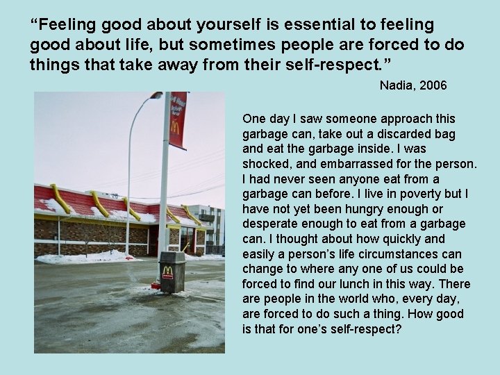 “Feeling good about yourself is essential to feeling good about life, but sometimes people