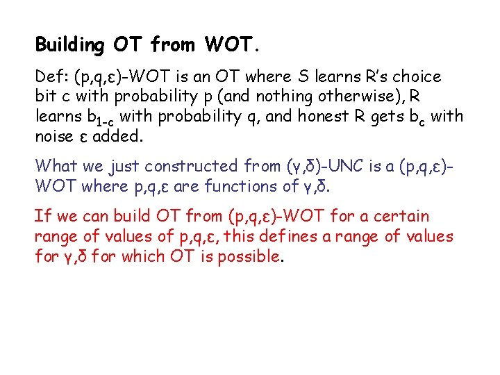 Building OT from WOT. Def: (p, q, ε)-WOT is an OT where S learns