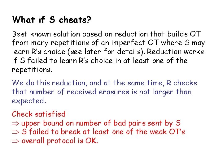 What if S cheats? Best known solution based on reduction that builds OT from