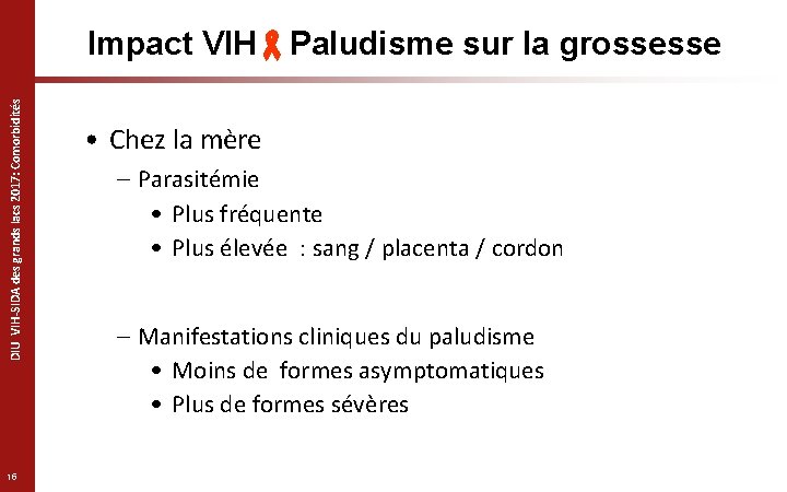 DIU VIH-SIDA des grands lacs 2017: Comorbidités Impact VIH Paludisme sur la grossesse 15