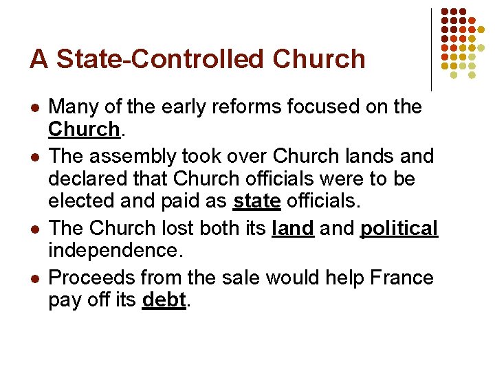 A State-Controlled Church l l Many of the early reforms focused on the Church.