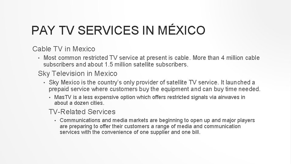 PAY TV SERVICES IN MÉXICO Cable TV in Mexico • Most common restricted TV