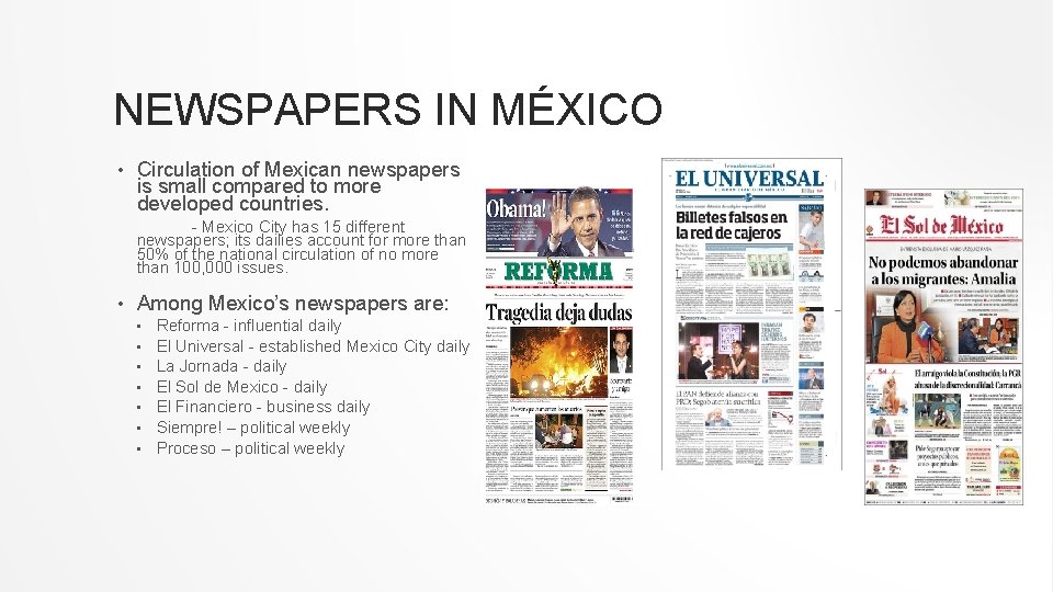 NEWSPAPERS IN MÉXICO • Circulation of Mexican newspapers is small compared to more developed