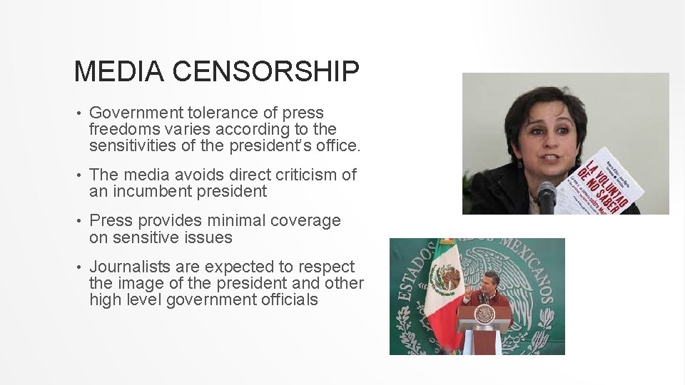 MEDIA CENSORSHIP • Government tolerance of press freedoms varies according to the sensitivities of