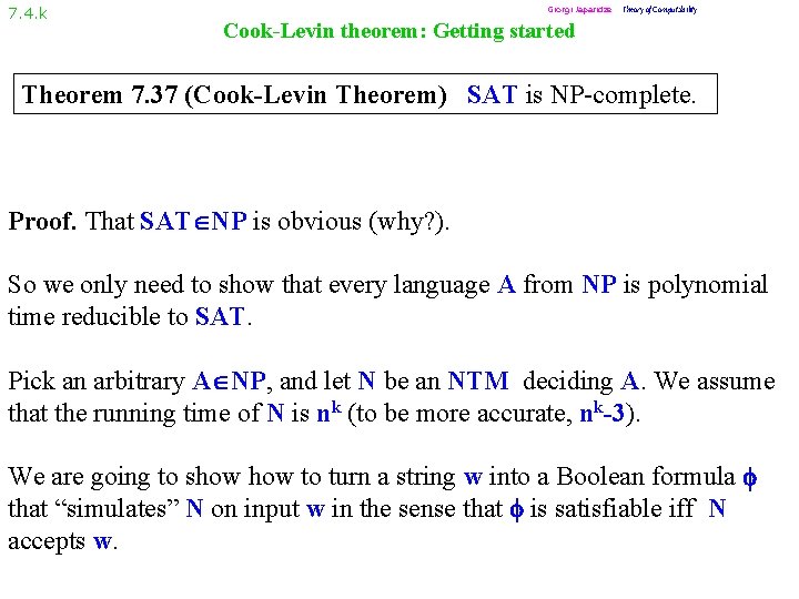 7. 4. k Giorgi Japaridze Theory of Computability Cook-Levin theorem: Getting started Theorem 7.