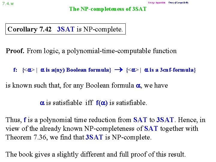 7. 4. w Giorgi Japaridze Theory of Computability The NP-completeness of 3 SAT Corollary