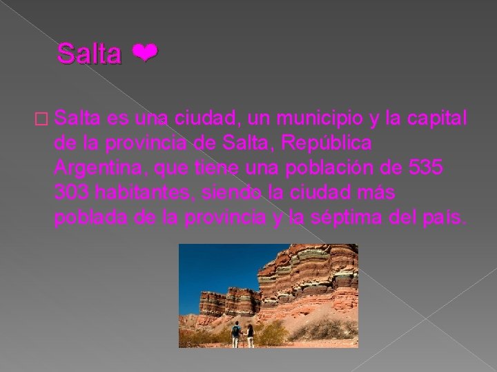 Salta ❤ � Salta es una ciudad, un municipio y la capital de la