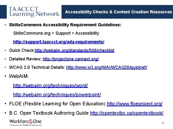 Accessibility Checks & Content Creation Resources • Skills. Commons Accessibility Requirement Guidelines: Skills. Commons.