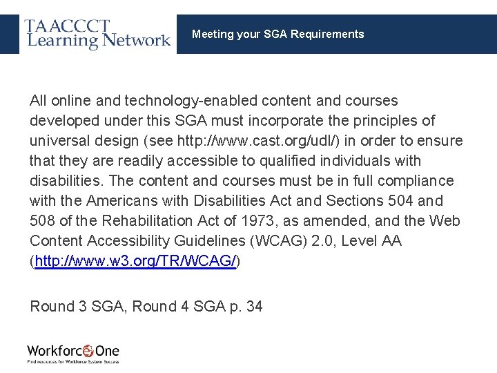 Meeting your SGA Requirements All online and technology-enabled content and courses developed under this