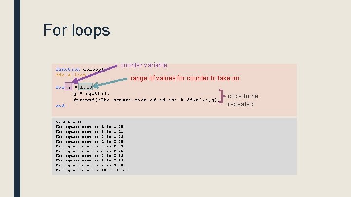 For loops function do. Loop() %do a loop counter variable range of values for