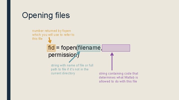 Opening files number returned by fopen which you will use to refer to this