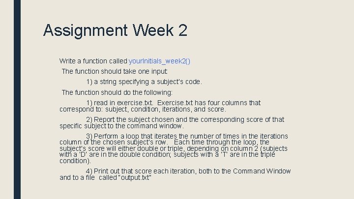 Assignment Week 2 Write a function called your. Initials_week 2() The function should take