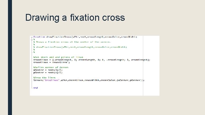 Drawing a fixation cross 