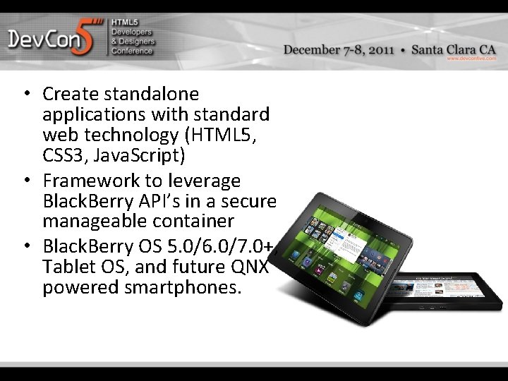 • Create standalone applications with standard web technology (HTML 5, CSS 3, Java. • Create standalone applications with standard web technology (HTML 5, CSS 3, Java.