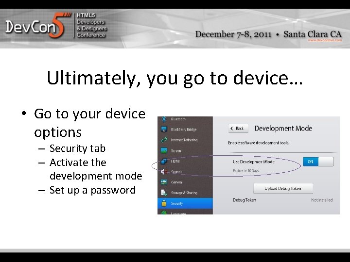 Ultimately, you go to device… • Go to your device options – Security tab Ultimately, you go to device… • Go to your device options – Security tab