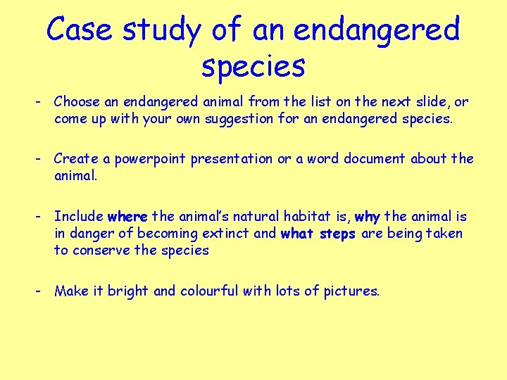 Case study of an endangered species - Choose an endangered animal from the list