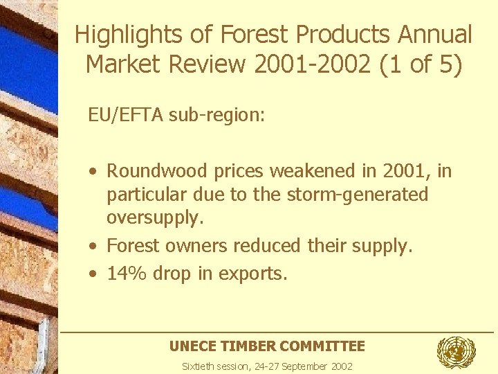 Highlights of Forest Products Annual Market Review 2001 -2002 (1 of 5) EU/EFTA sub-region:
