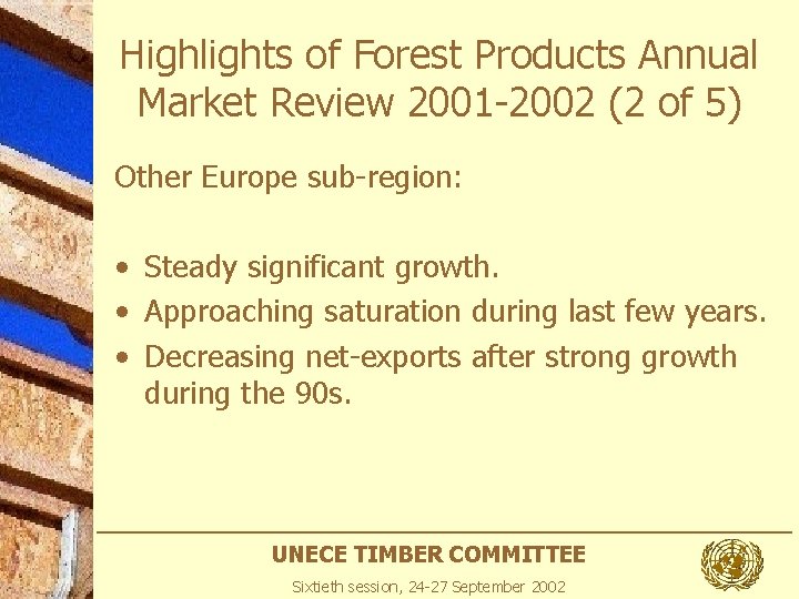 Highlights of Forest Products Annual Market Review 2001 -2002 (2 of 5) Other Europe