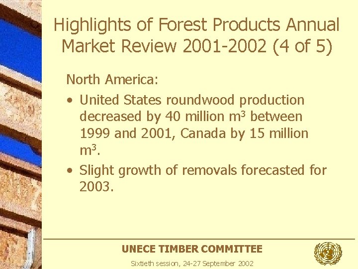 Highlights of Forest Products Annual Market Review 2001 -2002 (4 of 5) North America: