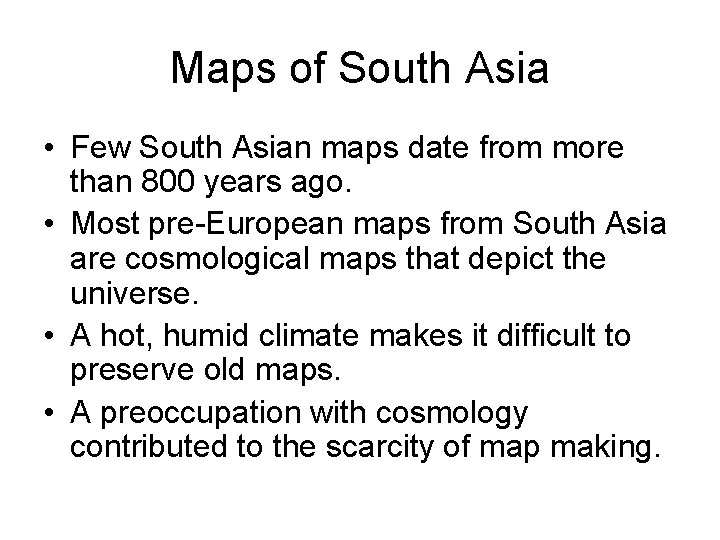 Maps of South Asia • Few South Asian maps date from more than 800