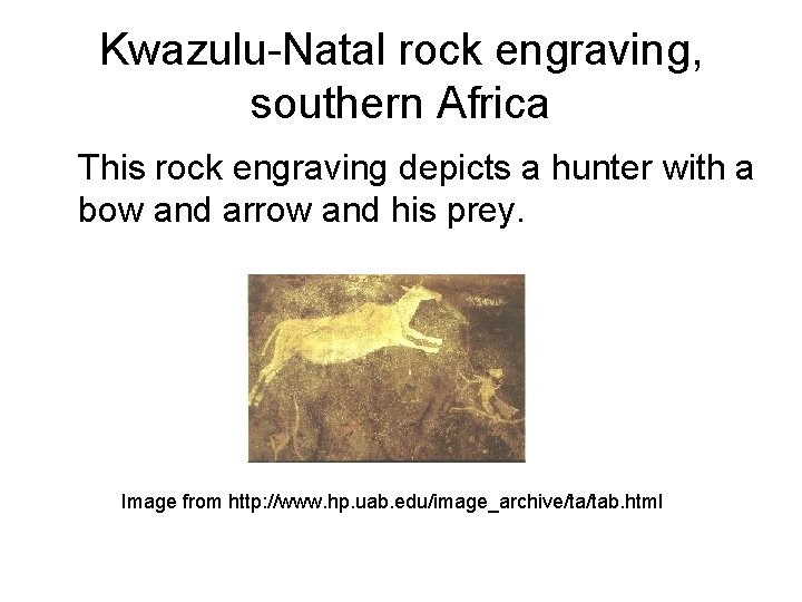 Kwazulu-Natal rock engraving, southern Africa This rock engraving depicts a hunter with a bow