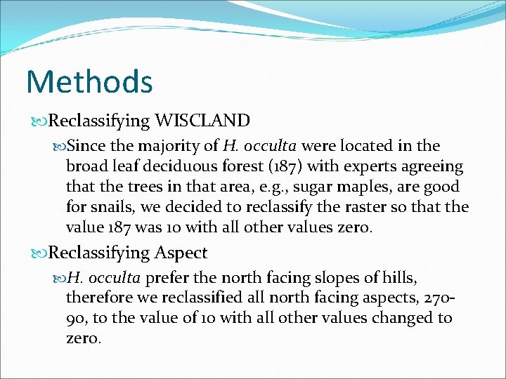 Methods Reclassifying WISCLAND Since the majority of H. occulta were located in the broad