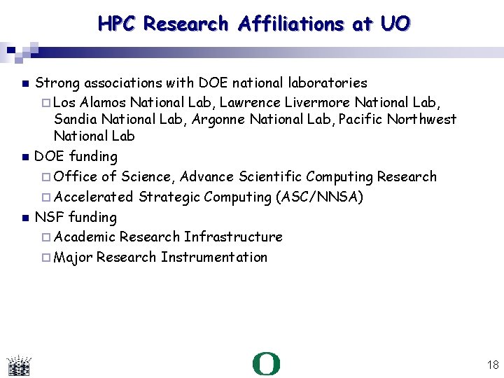 HPC Research Affiliations at UO Strong associations with DOE national laboratories Los Alamos National