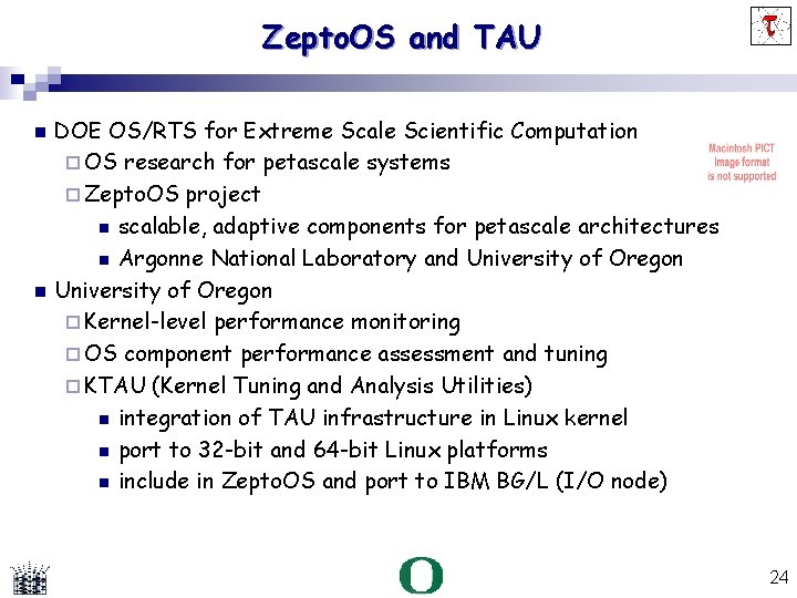 Zepto. OS and TAU DOE OS/RTS for Extreme Scale Scientific Computation OS research for