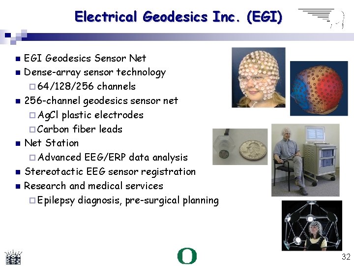Electrical Geodesics Inc. (EGI) EGI Geodesics Sensor Net Dense-array sensor technology 64/128/256 channels 256