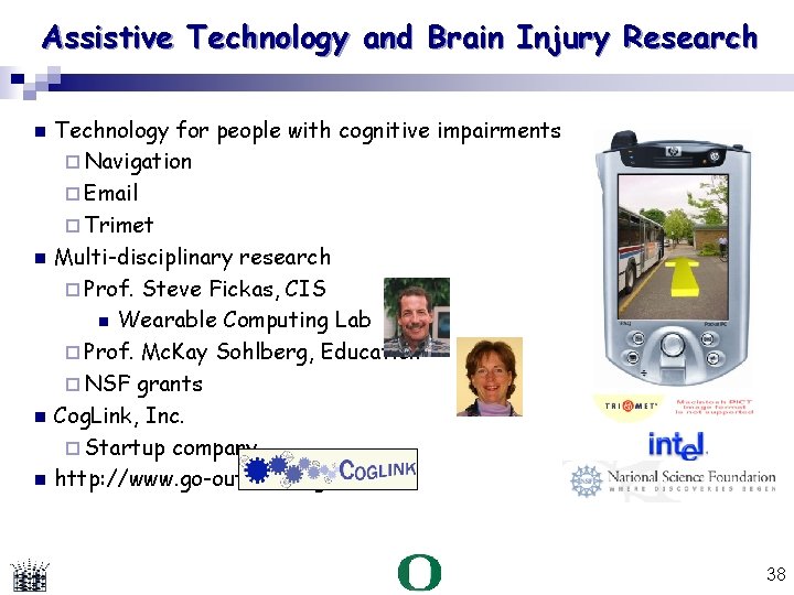 Assistive Technology and Brain Injury Research Technology for people with cognitive impairments Navigation Email