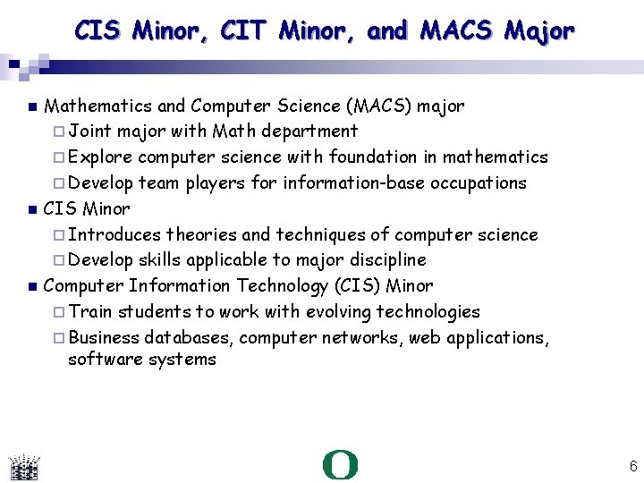 CIS Minor, CIT Minor, and MACS Major Mathematics and Computer Science (MACS) major Joint