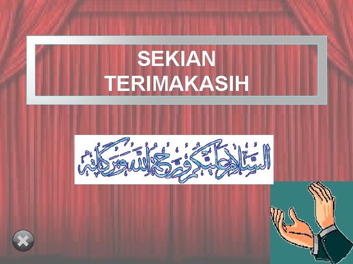 SEKIAN TERIMAKASIH 