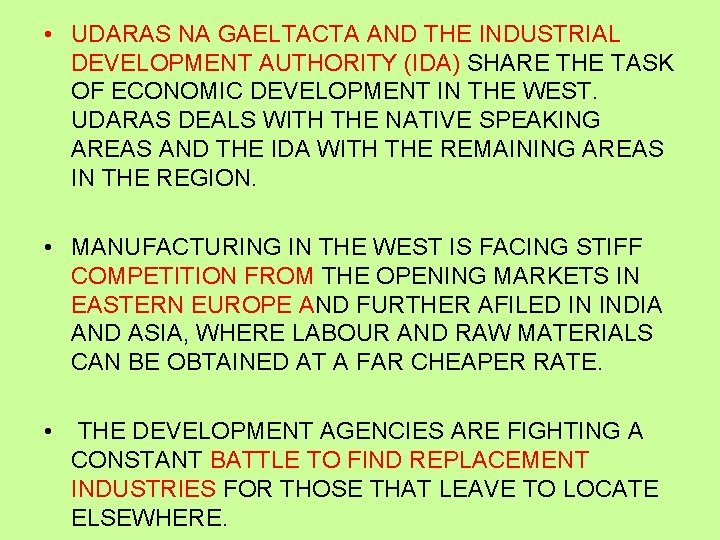  • UDARAS NA GAELTACTA AND THE INDUSTRIAL DEVELOPMENT AUTHORITY (IDA) SHARE THE TASK