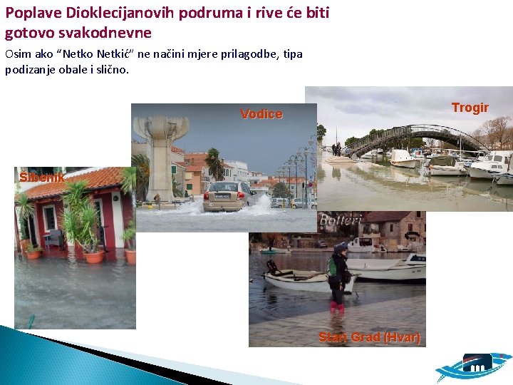 Poplave Dioklecijanovih podruma i rive će biti gotovo svakodnevne Osim ako “Netko Netkić” ne