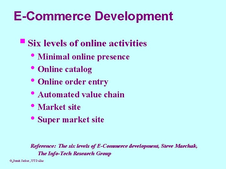 E-Commerce Development § Six levels of online activities • Minimal online presence • Online