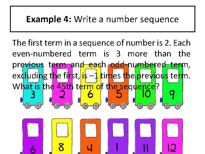 Example 4: Write a number sequence The first term in a sequence of number