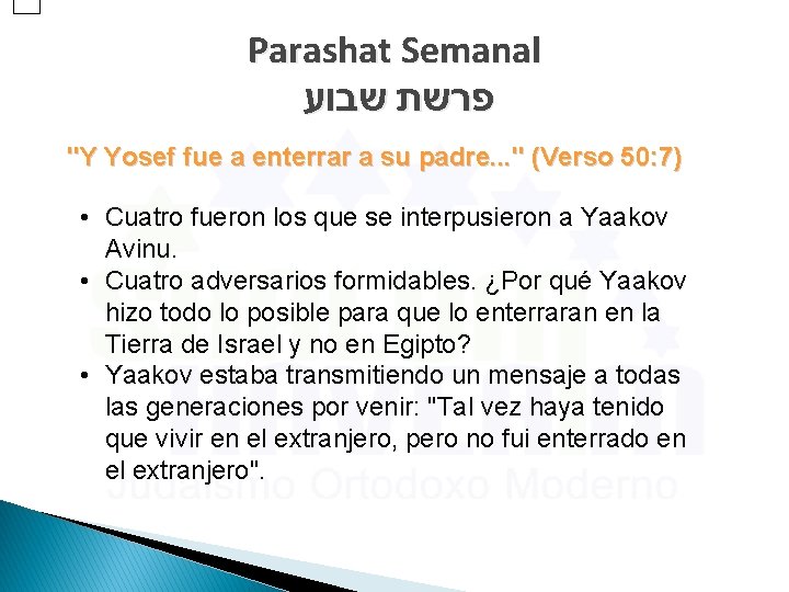 Parashat Semanal פרשת שבוע "Y Yosef fue a enterrar a su padre. . .