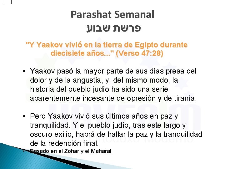 Parashat Semanal פרשת שבוע "Y Yaakov vivió en la tierra de Egipto durante diecisiete