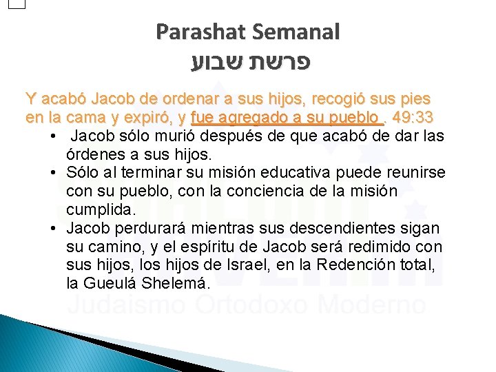 Parashat Semanal פרשת שבוע Y acabó Jacob de ordenar a sus hijos, recogió sus
