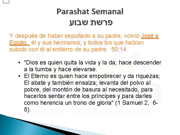 Parashat Semanal פרשת שבוע Y después de haber sepultado a su padre, volvió José