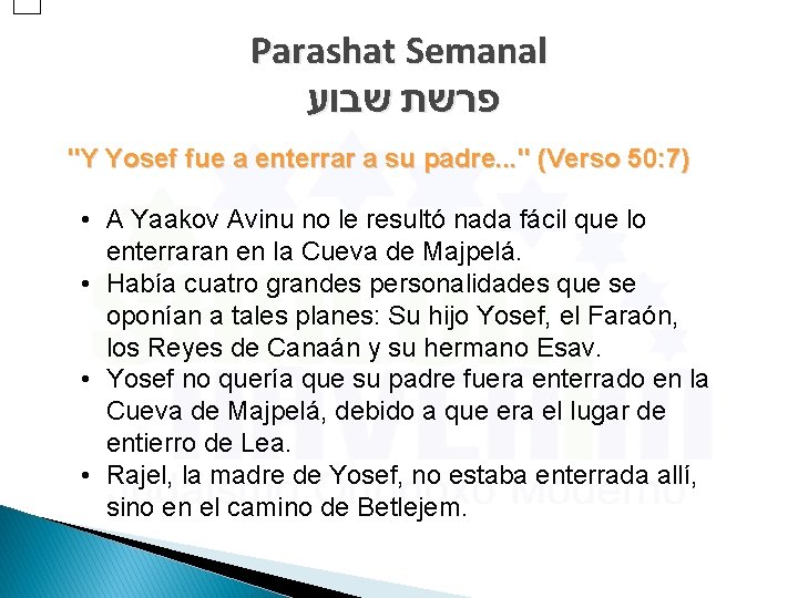 Parashat Semanal פרשת שבוע "Y Yosef fue a enterrar a su padre. . .