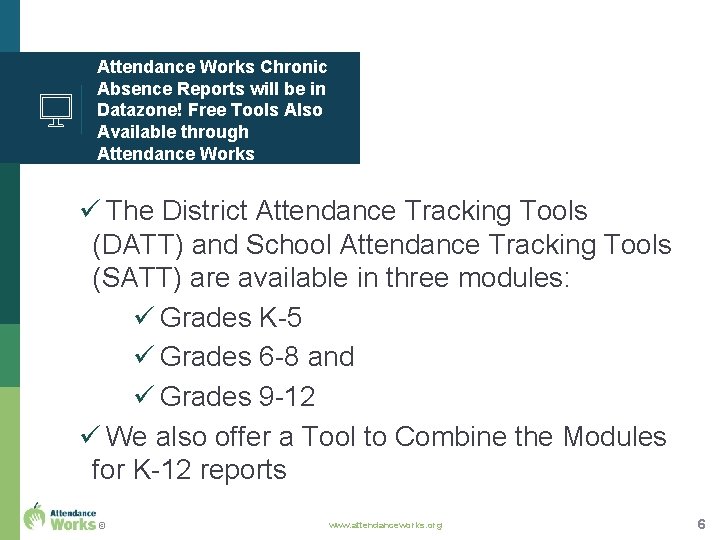 Attendance Works Chronic Absence Reports will be in Datazone! Free Tools Also Available through