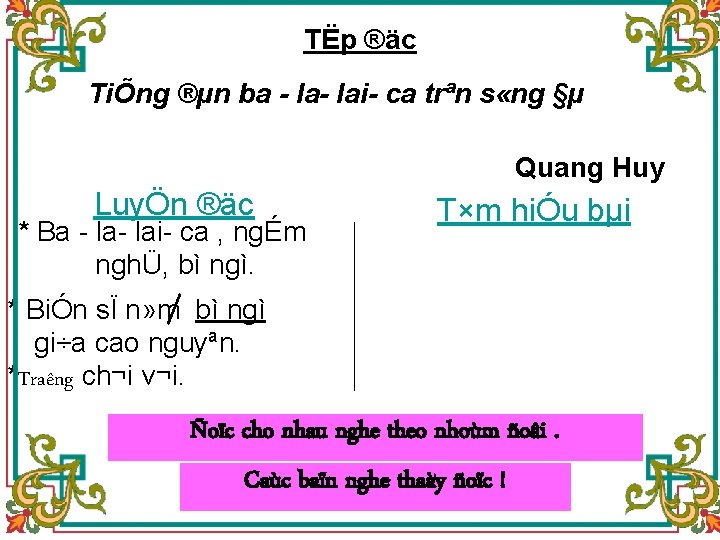 TËp ®äc TiÕng ®µn ba la lai ca trªn s «ng §µ Quang Huy