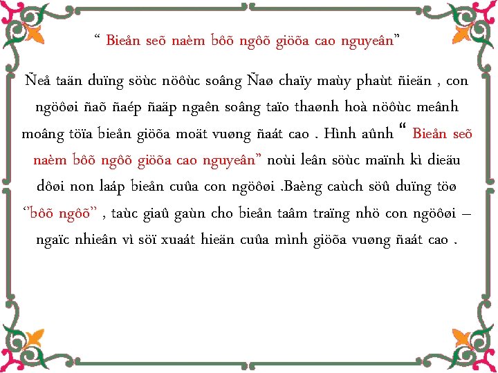 “ Bieån seõ naèm bôõ ngôõ giöõa cao nguyeân” Ñeå taän duïng söùc nöôùc