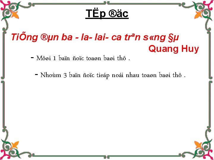 TËp ®äc TiÕng ®µn ba la lai ca trªn s «ng §µ Quang Huy