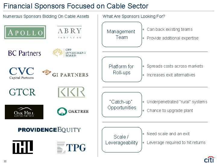 Financial Sponsors Focused on Cable Sector Numerous Sponsors Bidding On Cable Assets What Are