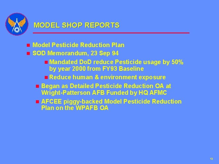 MODEL SHOP REPORTS n Model Pesticide Reduction Plan n SOD Memorandum, 23 Sep 94