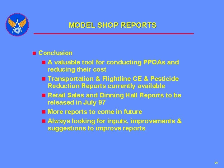 MODEL SHOP REPORTS n Conclusion n A valuable tool for conducting PPOAs and reducing