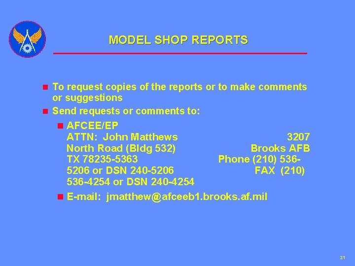 MODEL SHOP REPORTS n To request copies of the reports or to make comments