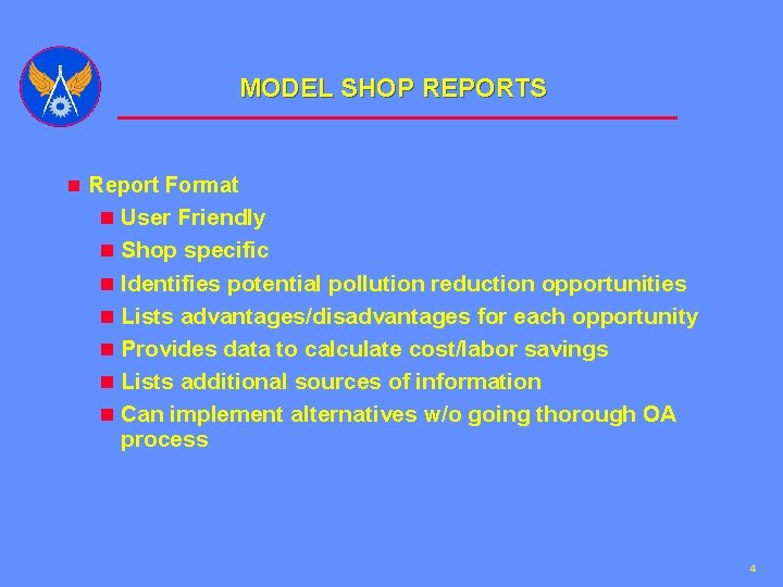 MODEL SHOP REPORTS n Report Format n User Friendly n Shop specific n Identifies